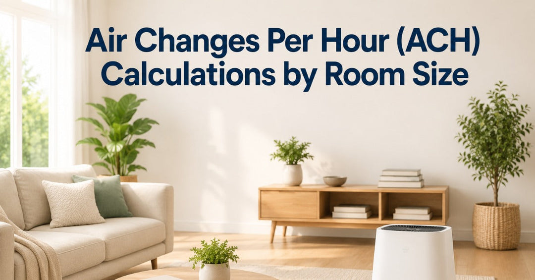 Air Changes Per Hour (ACH) Calculations by Room Size