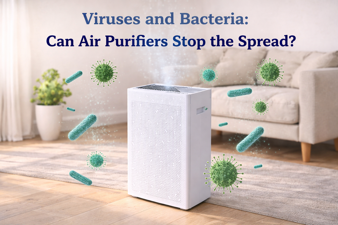 Viruses and Bacteria: Can Air Purifiers Stop the Spread?