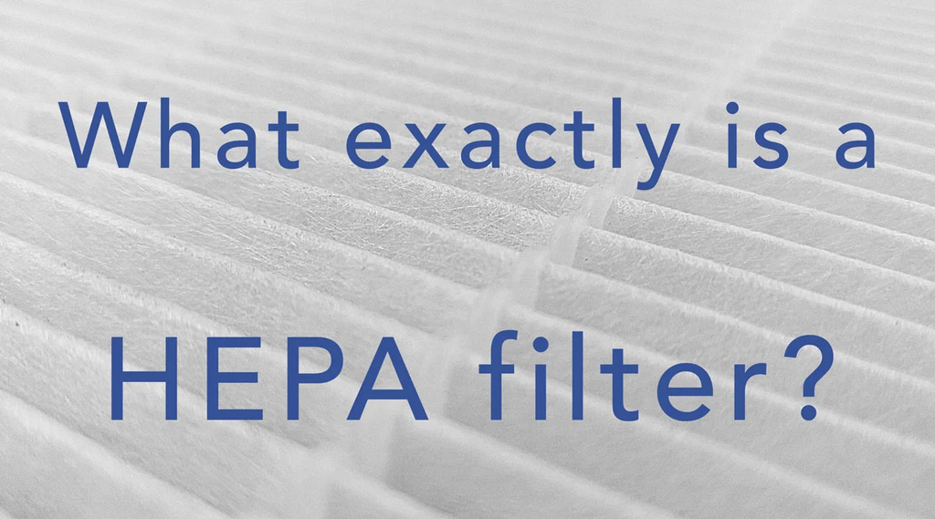 What Are HEPA Filters and How Do They Work?